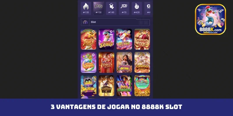 3 vantagens de jogar no 8888K slot