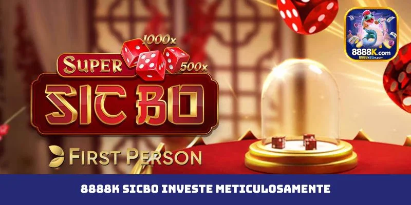 8888K Sicbo investe meticulosamente
