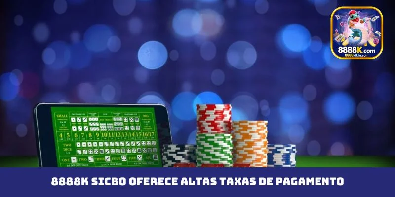 8888K Sicbo oferece altas taxas de pagamento