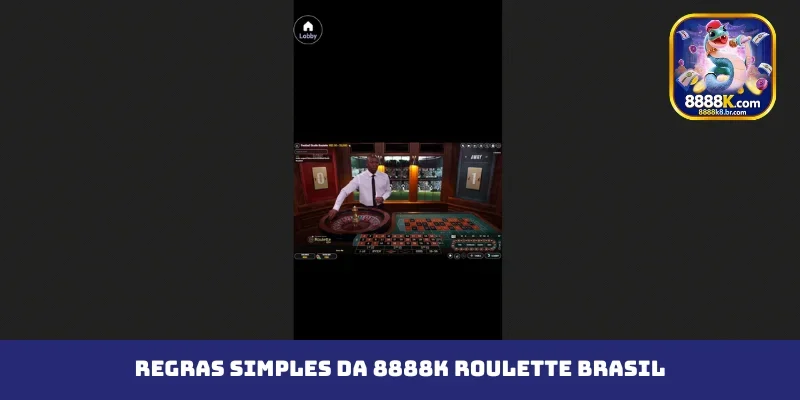 Regras simples da 8888K Roulette brasil