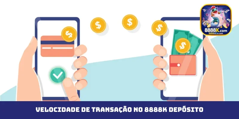 Velocidade de transação no 8888K depósito